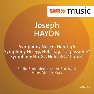 Radio-Sinfonieorchester Stuttgart des SWR/Hans Müller-Kray Haydn, J.: symphonies no是. 46, 49 安定 82