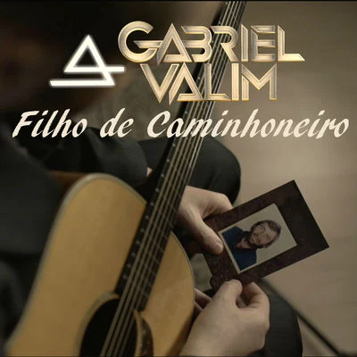 Gabriel Valim Filho de Caminhoneiro