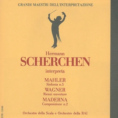 Orchestra della RAI di Milano Grandi maestri dell'interpretazione: Hermann Scherchen interpreta Mahler, Wagner & Maderna