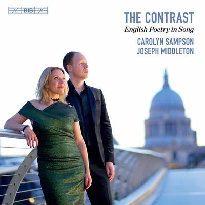 Joseph Middleton/Carolyn Sampson The Contrast: English Poetry in Song