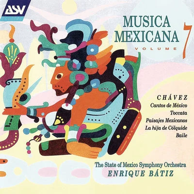 The State of Mexico Symphony Orchestra Musica Mexicana Vol. 7