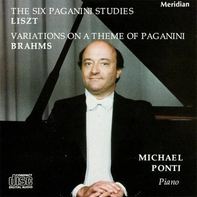 Michael Ponti Liszt: The Six Paganni StudiesBrahms: Variations on a Theme of Paganini