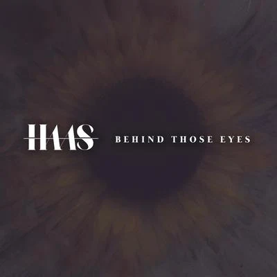 Haas Behind Those Eyes