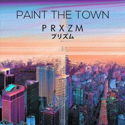 PRXZM Paint The Town