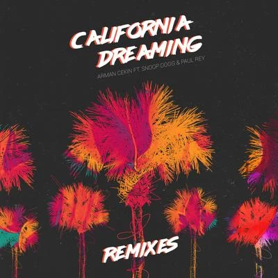 Arman Cekin California Dreaming (Remixes)