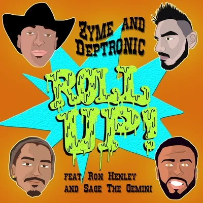 Sage the Gemini/Zyme/Ron Henley/Deptronic Roll Up (Ron Henley Remix) - Single