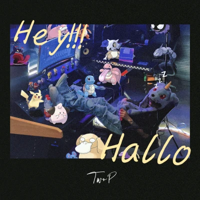 TwoP 嘿 HELLO！