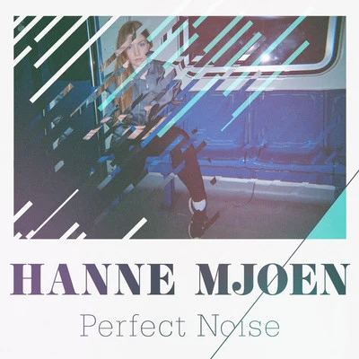 Hanne Mjøen Perfect Noise