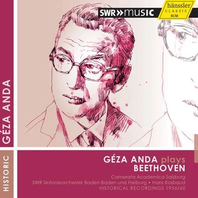 Géza Anda BEETHOVEN, L. van: Piano Concertos Nos. 1 and 5, Emperor (Anda, Salzburg Camerata Academia, Rosbaud) (1956, 1960)