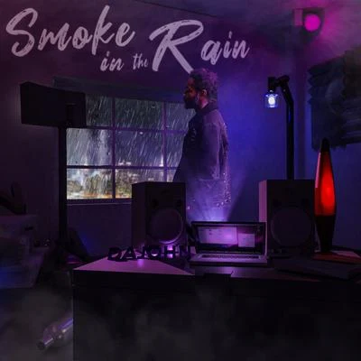 DaJohn Smoke in the Rain