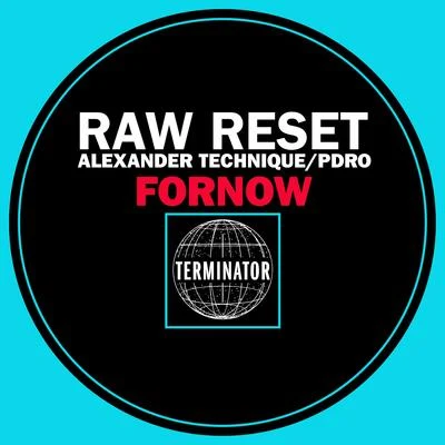 Pdro/Raw Reset/Alexander Technique Fornow