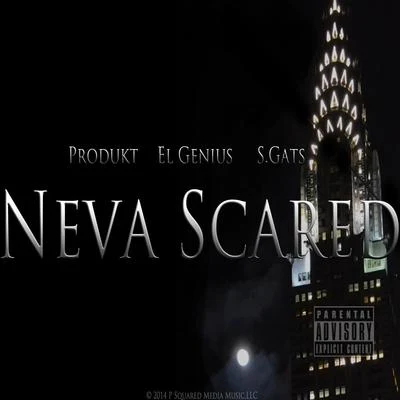 El Genius/S. Gats/produKt Neva Scared (Shine) [feat. Produkt & S. Gats]