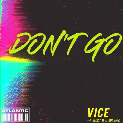 Vice/Mr Eazi/Becky G Don't Go