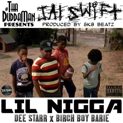 Jai Swift Lil Nigga (feat. Dee Starr, Birch Boy Barie)