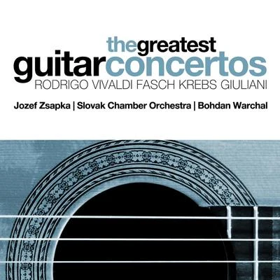 Slovak Chamber Orchestra/Bohdan Warchal/Jozef Zsapka The Greatest Guitar Concertos: Rodrigo, Vivaldi, Fasch, Krebs and Giuliani