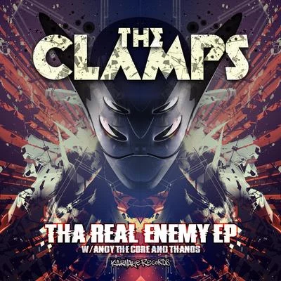 The Clamps Tha Real Enemy