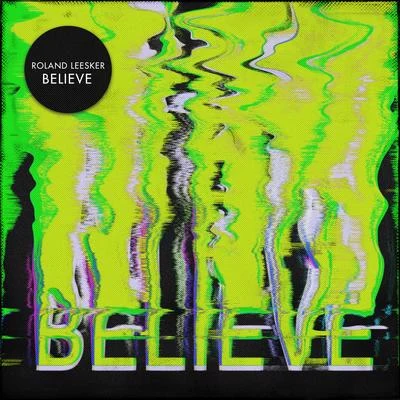 Roland Leesker Believe