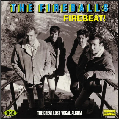 The Fireballs Firebeat! The Great Lost Vocal Album