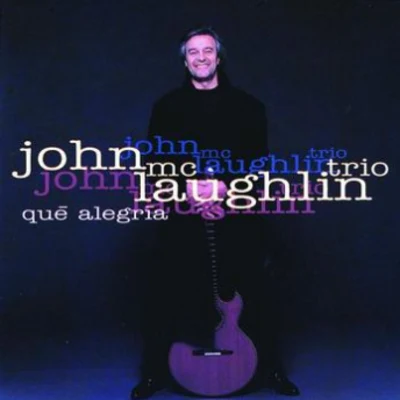 John McLaughlin Que Alegria