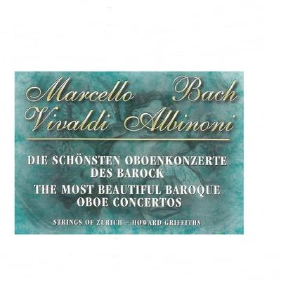 Alessandro Marcello The Most Beautiful Baroque Oboe Concertos