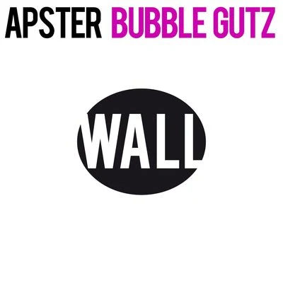 Apster Bubble Gutz