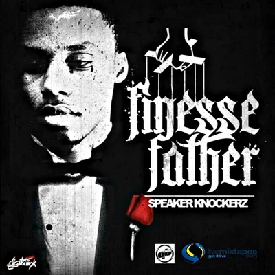 Speaker Knockerz Finesse Father