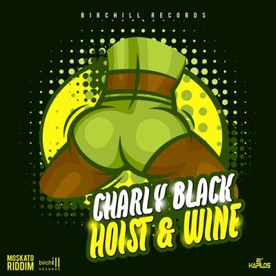 Charly Black Hoist & Wine