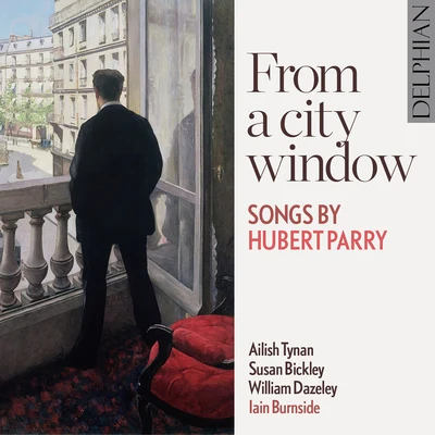 Ailish Tynan PARRY, H.: Songs (From a City Window) (Tynan, Bickley, Dazeley, Burnside)