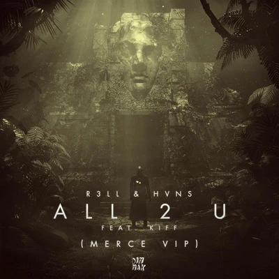 R3LL All 2 U (feat. Kiff) (MERCE VIP)