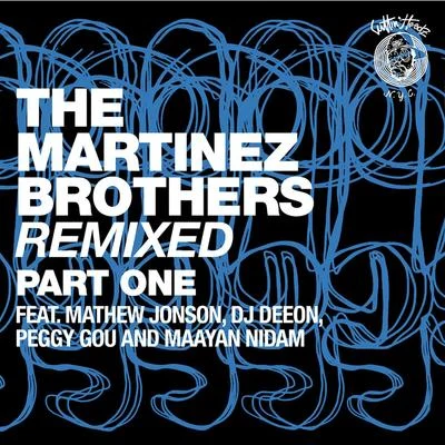 The Martinez Brothers The Martinez Brothers Remixed Part 1