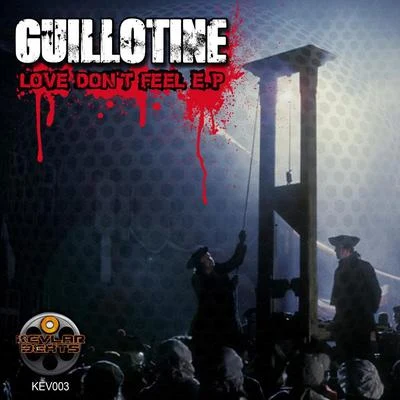 Guillotine Love Dont Feel EP