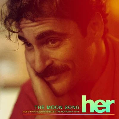 Karen O The Moon Song (Music From And Inspired By The Motion Picture Her) - Single