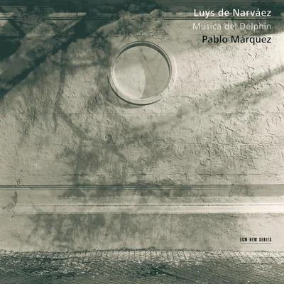 Pablo Marquez Luys de Narváez: Música del Delphin