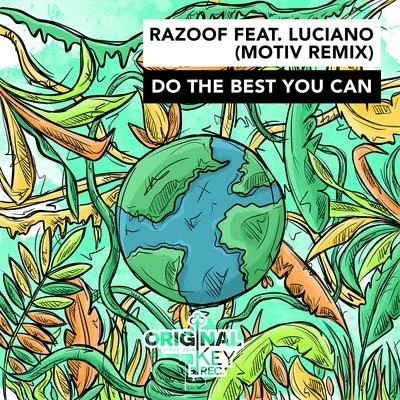 Luciano/Razoof Do The Best You Can (Motiv Remix)