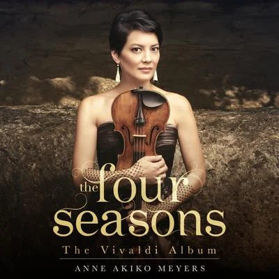 Anne Akiko Meyers The Four Seasons:The Vivaldi Album