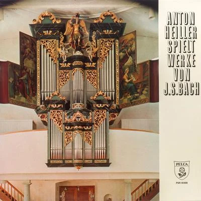 Anton Heiller Anton Heiller spielt Werke von Johann Sebastian Bach