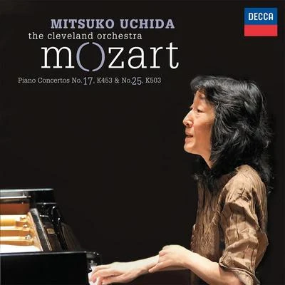 内田光子 Mozart: Piano Concertos No.17, K.453 & No.25, K.503 (Live)