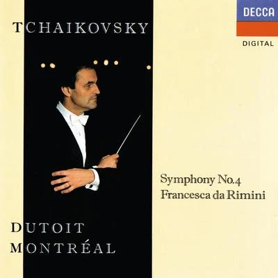 Charles Dutoit/Orchestre Symphonique de Montréal Symphony No.4 in F minor, Op.36