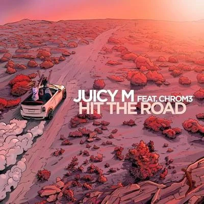 Juicy M Hit The Road