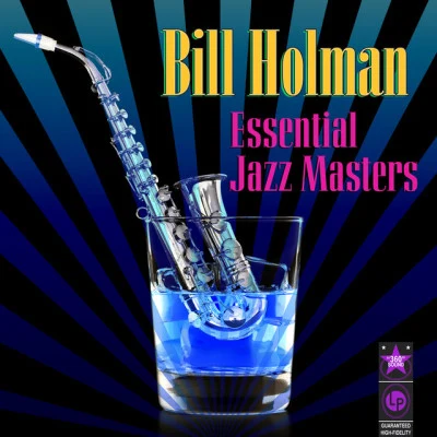 Bill Holman Essential Jazz Masters