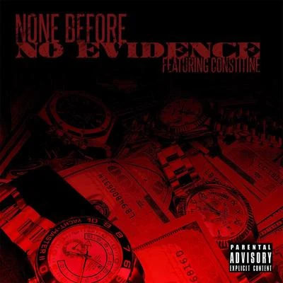 None Before No Evidence (feat. Constine) (Single)