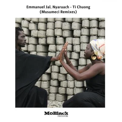 Nyaruach/Emmanuel Jal Ti Chuong (Musumeci Remixes)