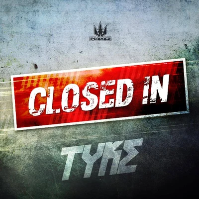 Tyke Closed In EP