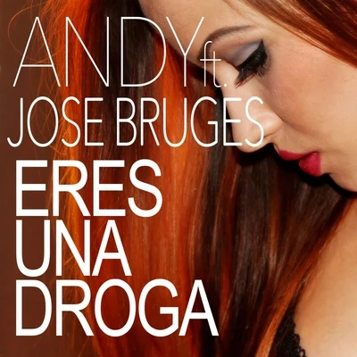 Andy Eres una Droga