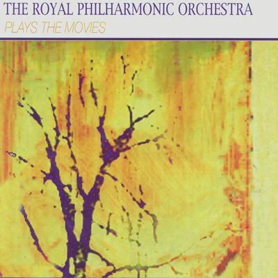 The Royal Philharmonic Orchestra The Royal Philharmonic Orchestra Plays The Movies