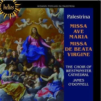 Westminster Cathedral Choir Palestrina: Missa De Beata Virgine & Missa Ave Maria