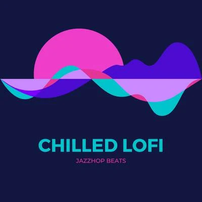 Lofi Chillhop/ChillHop Cafe Chilled Lofi (JazzHop Beats)