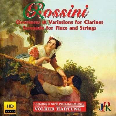 Cologne New Philharmonic Orchestra Rossini: Overtures and Variations for Clarinet Serenade for Flute and Strings