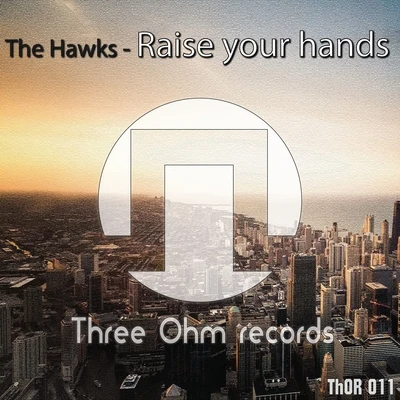 The Hawks Raise Your Hands