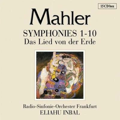 Gustav Mahler/Eliahu Inbal/Radio-Sinfonie-Orchester Frankfurt Symphonies 1-10